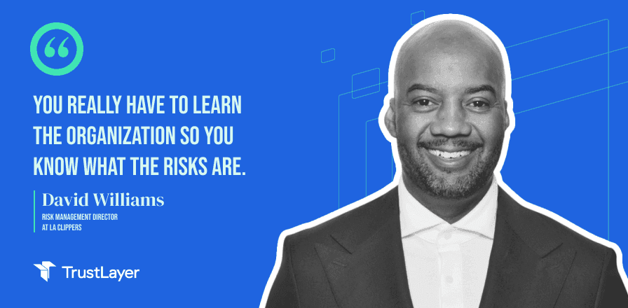 A Collaborative Approach to Risks with David Williams of LA Clippers