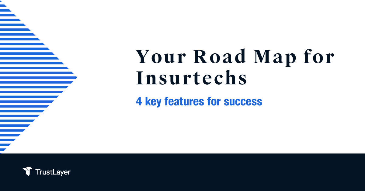 A Road Map for Insurtech: 4 key features for success