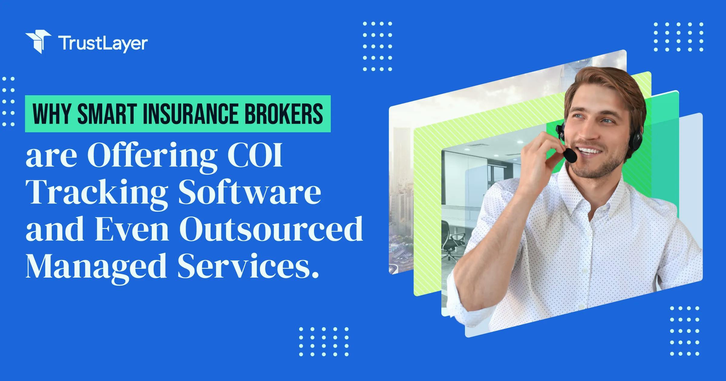Why Smart Insurance Brokers are Offering COI Tracking Software and Even Outsourced Managed Services