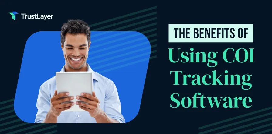 The Benefits of Using COI Tracking Software