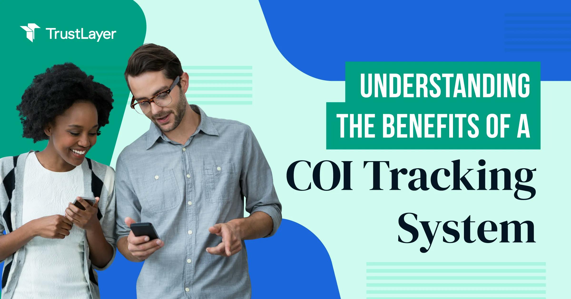Understanding the Benefits of a COI Tracking System