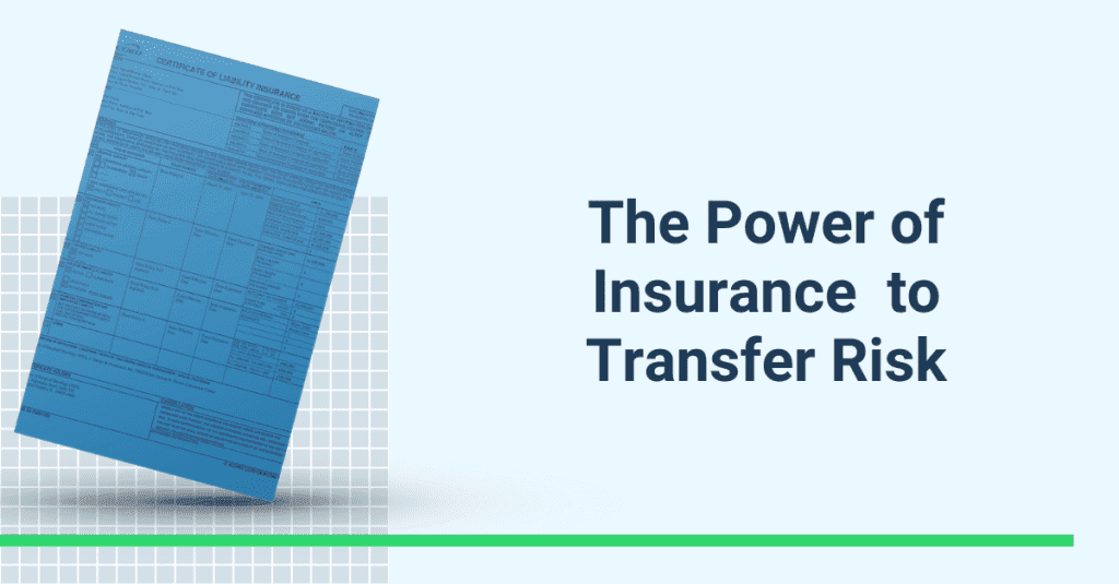 How to Transfer Risk through Insurance, Indemnification, and Additional Insured Endorsements