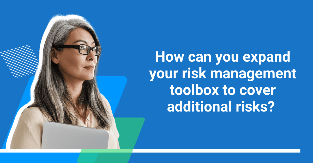 Why are Traditional Risk Management tactics not enough?