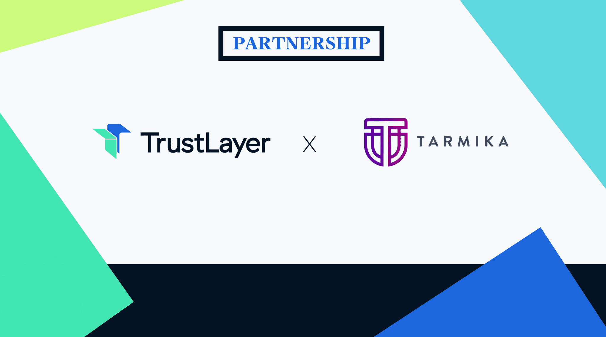 TrustLayer Partners with Tarmika to Bring On-Demand Quoting and Verification to Businesses