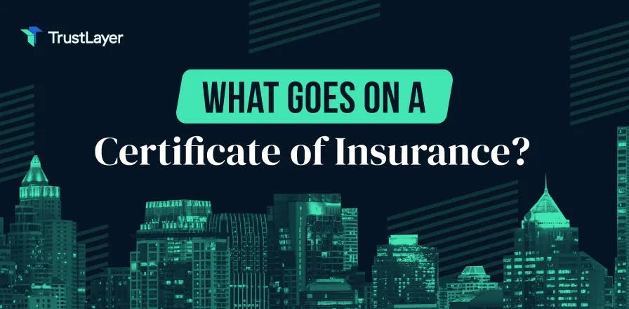 What Goes on a Certificate of Insurance?
