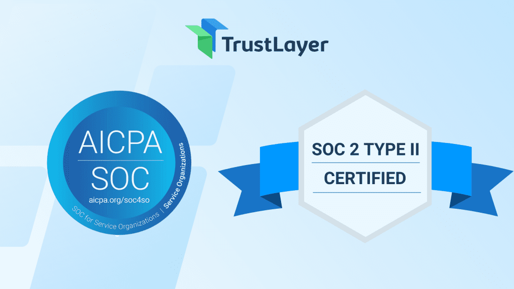 TrustLayer Achieves SOC 2 Type 2 Compliance 