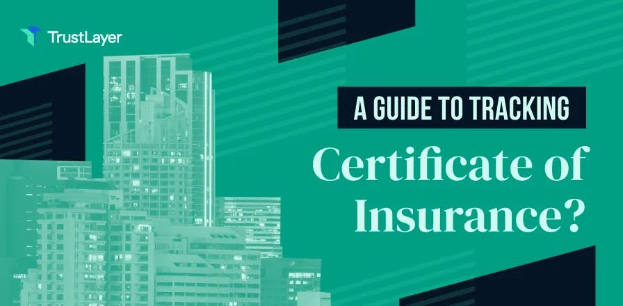 A Guide to Tracking Certificates of Insurance